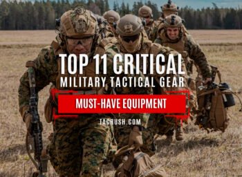 MILITARY TACTICAL GEAR TOP 11 MUST HAVE